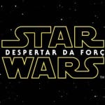 STAR WARS - O DESPERTAR DA FORÇA | Confira trechos do novo trailer do filme