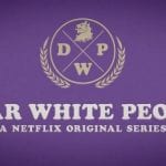 Logo da série produzida pela Netflix Dear White People