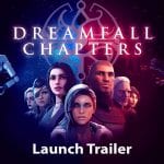 DREAMFALL CHAPTERS | Game está disponível para PS4 e Xbox One