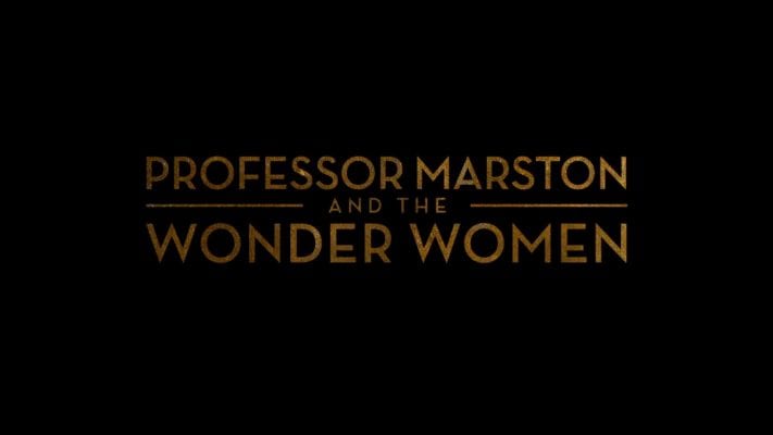 Professor Marston & The Wonder Woman