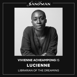 Vivienne Acheapong será Lucienne em Sandman