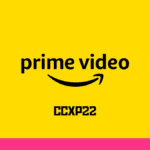 Prime Video anuncia painéis na CCXP 22